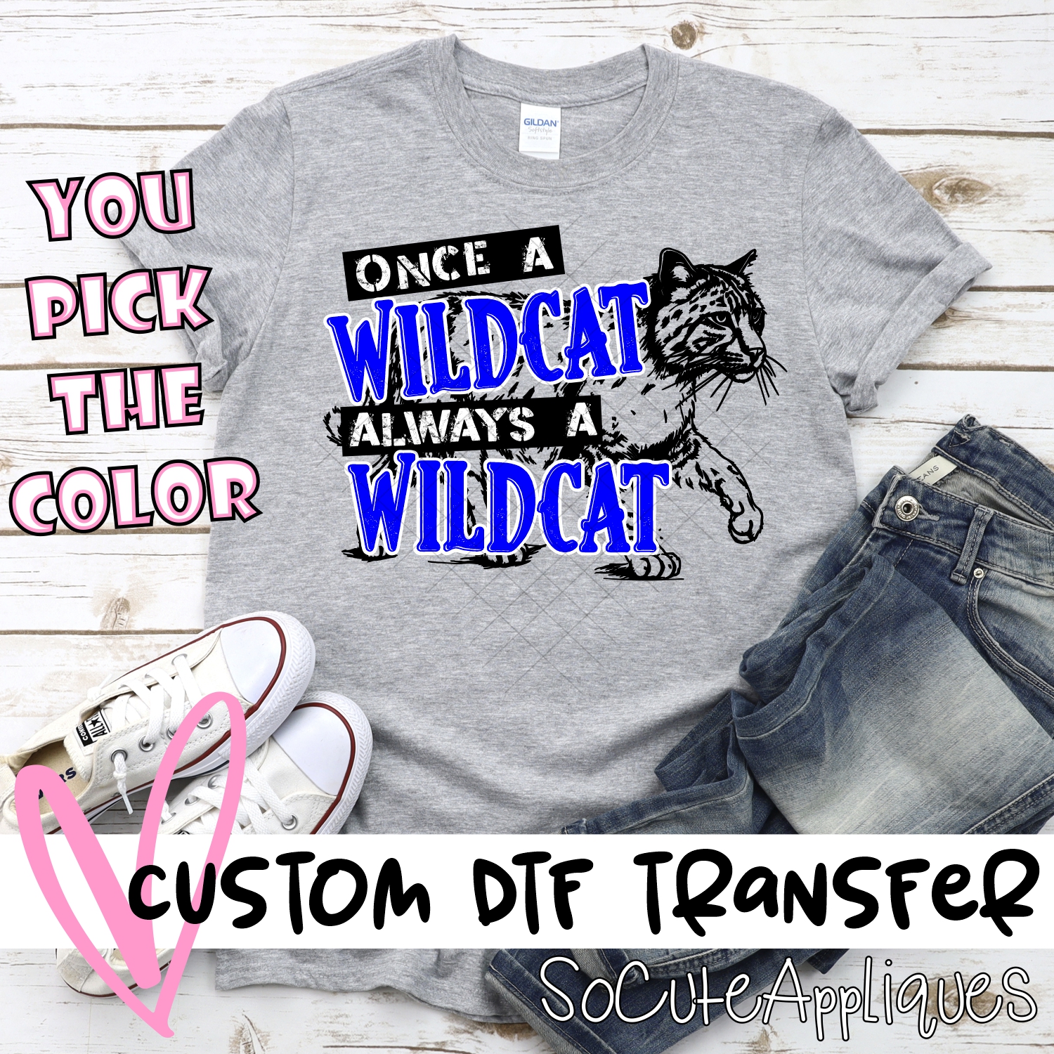CUSTOM  Once a wildcat always a wildcat *DTF* Transfer