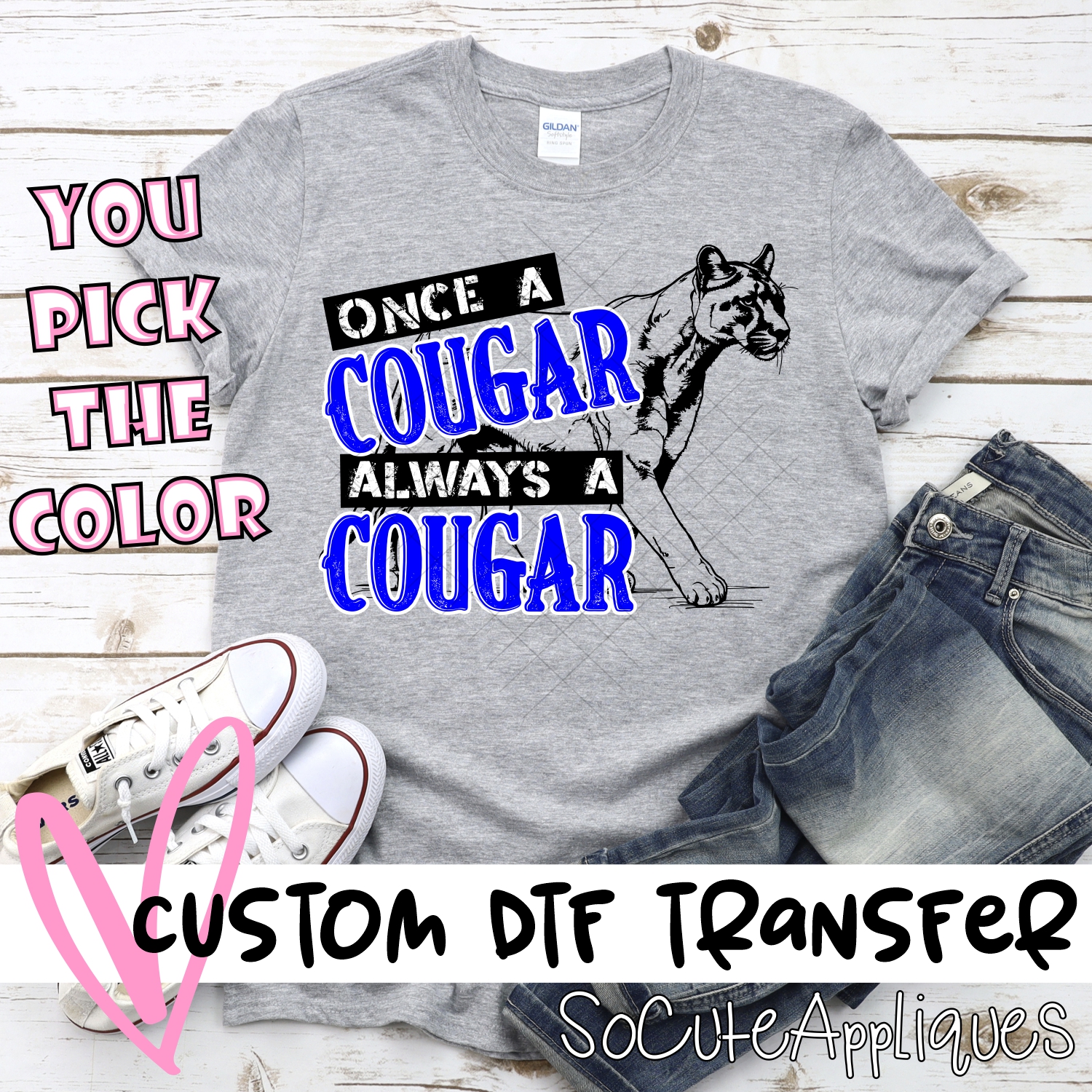 CUSTOM Once a Cougar always a Cougar *DTF* Transfer