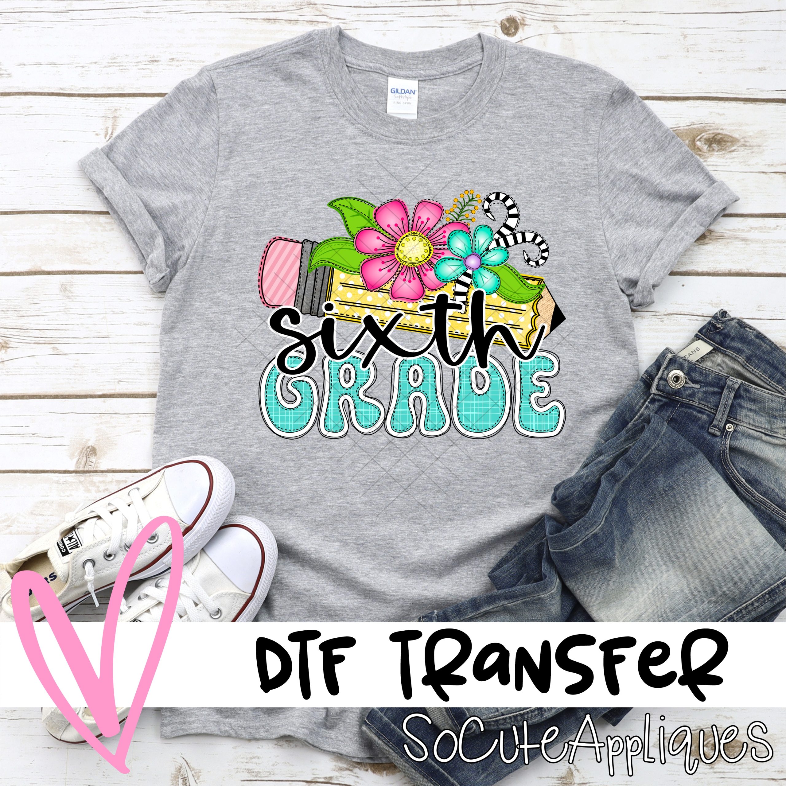 Pencil with whimsical flowers SIXTH GRADE *DTF* Transfer