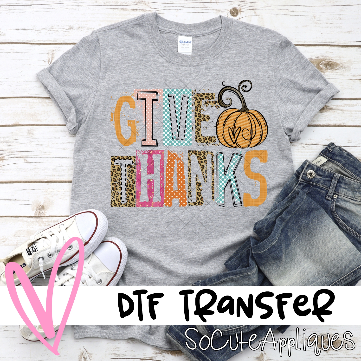 Give Thanks mixed letters *DTF* Transfer