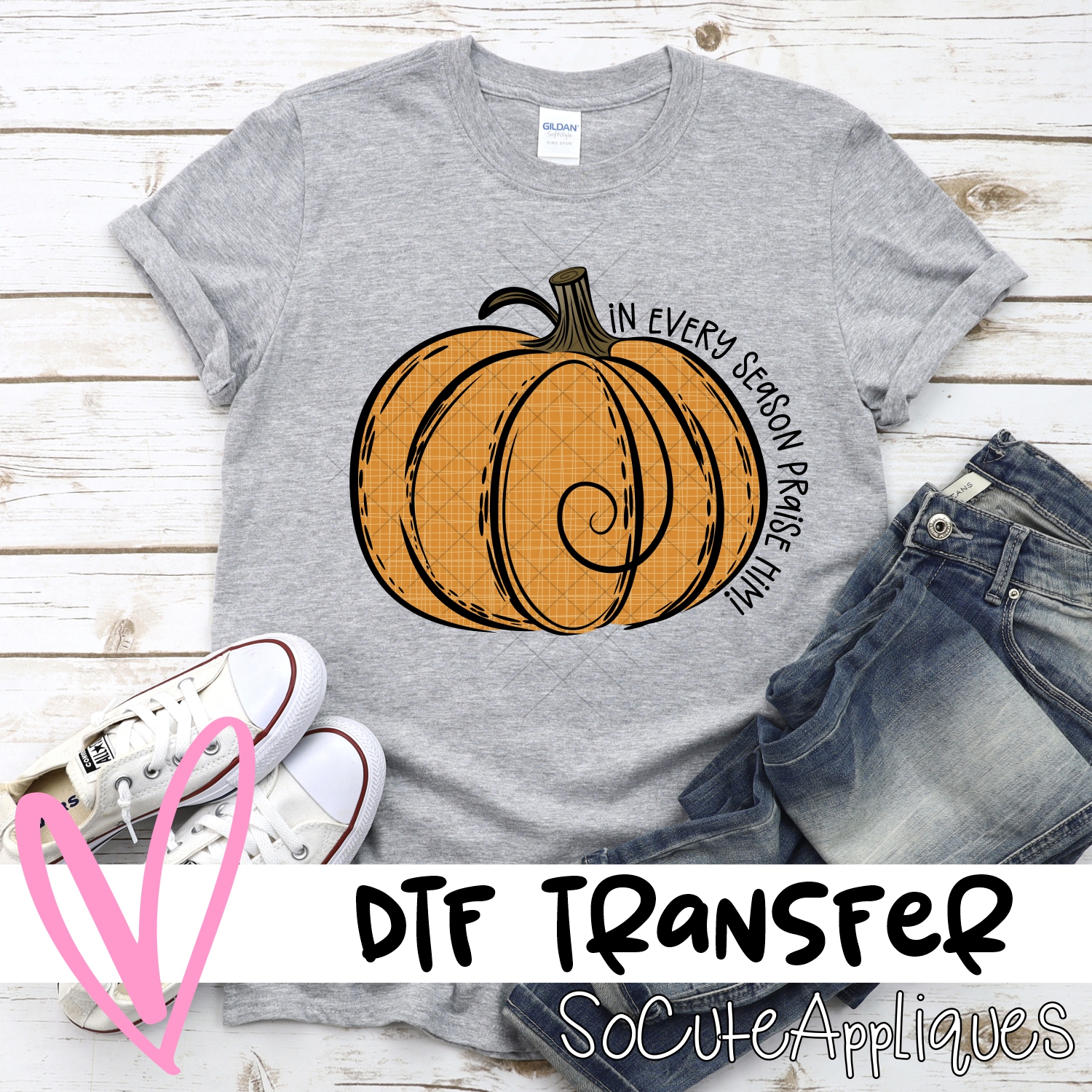 In every season praise him orange pumpkin *DTF* Transfer