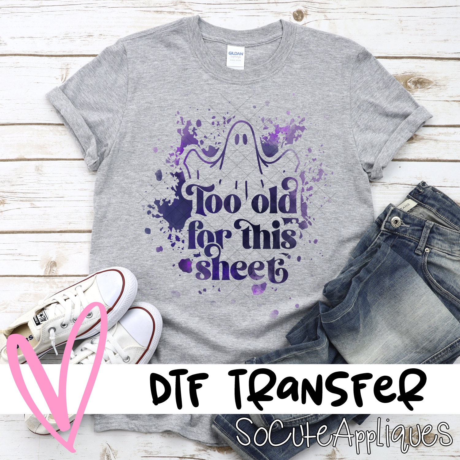Too old for this sheet *DTF* Transfer
