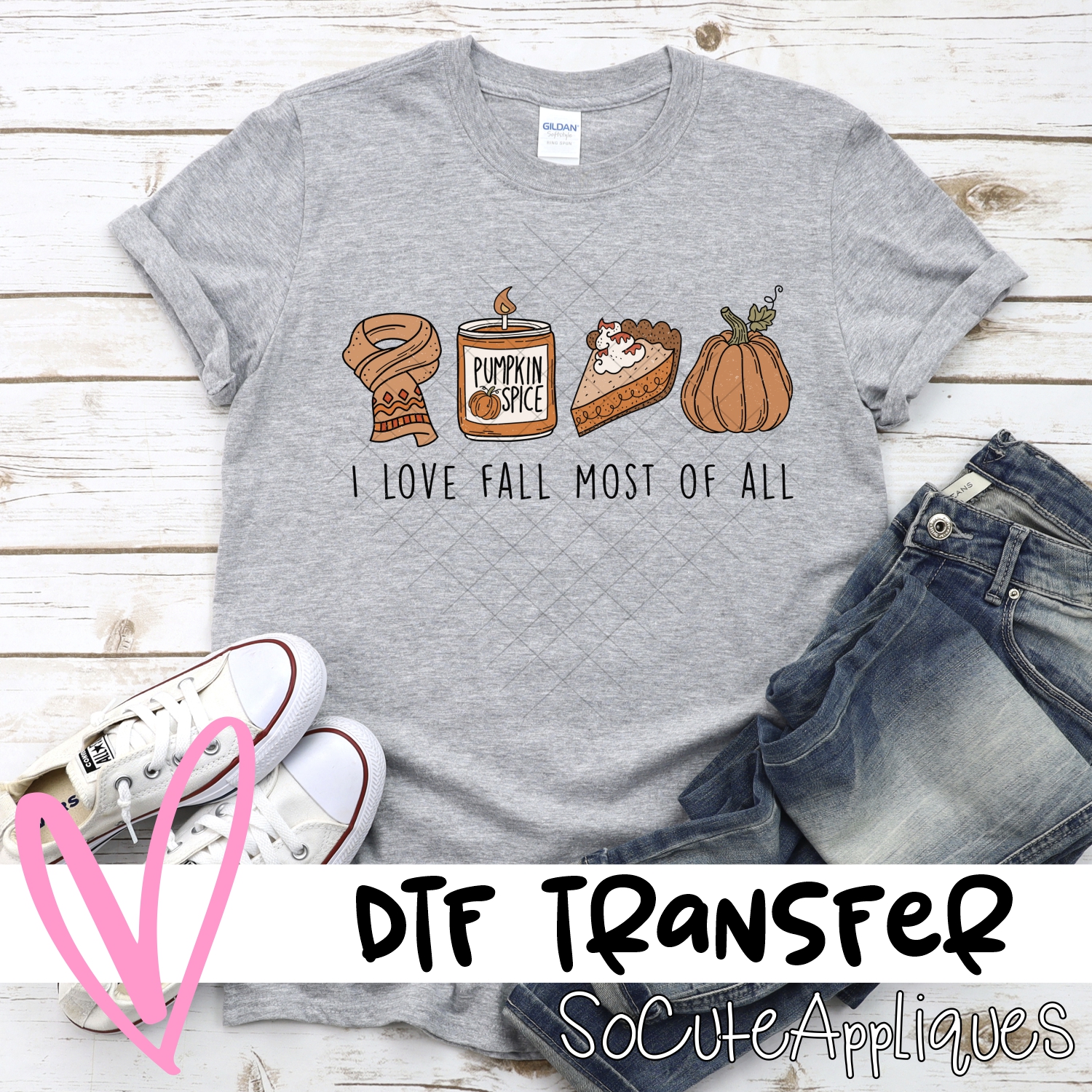 I love fall most of all *DTF* Transfer