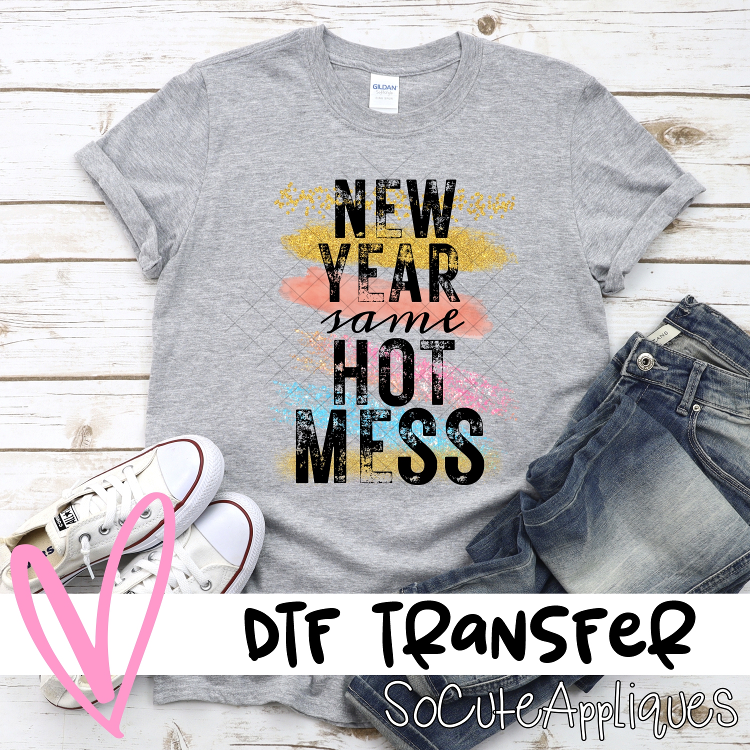 New Year Same Hot Mess *DTF* Transfer