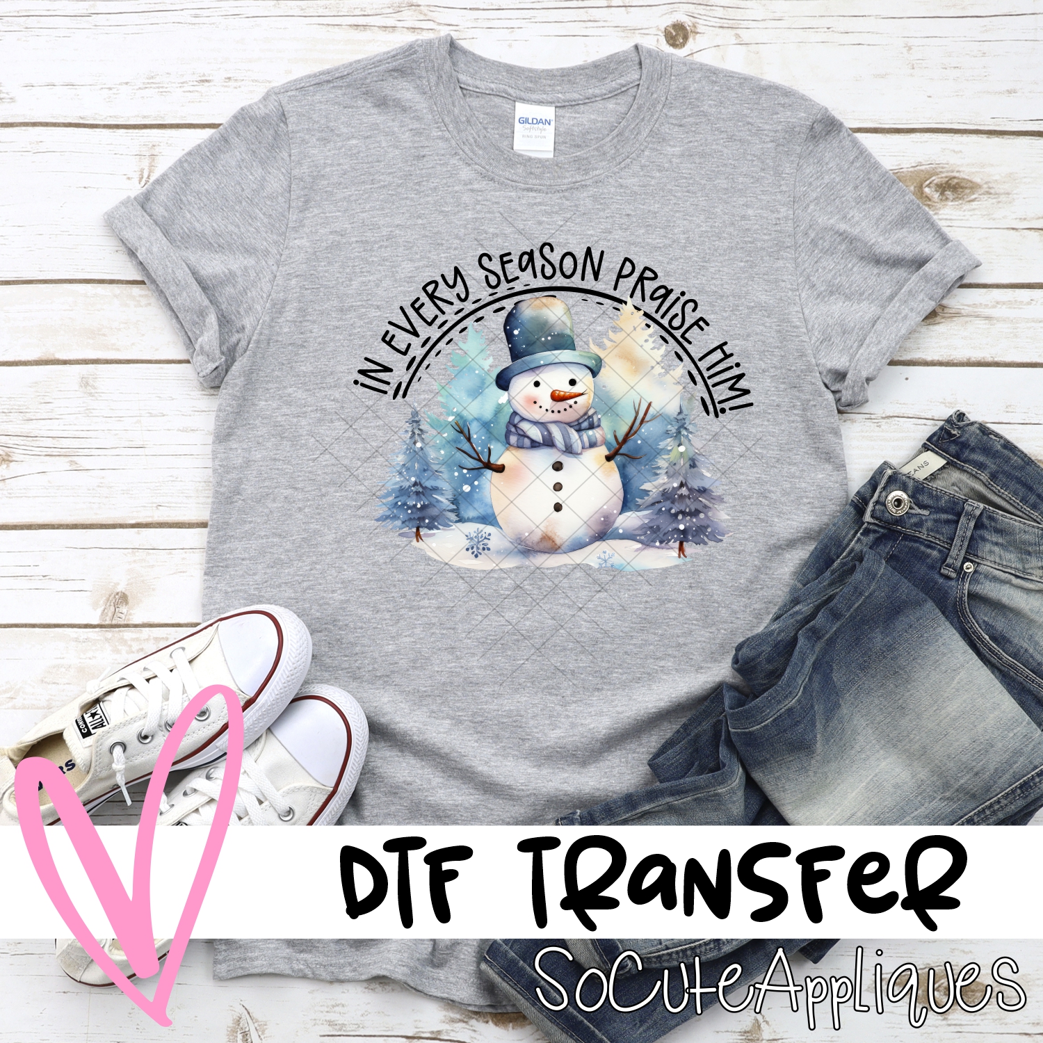 In every season praise him snowman *DTF* Transfer