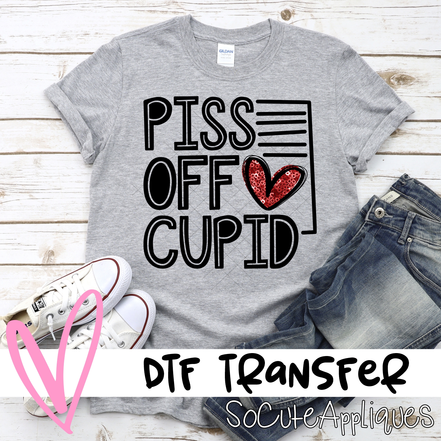 Piss off Cupid *DTF* Transfer