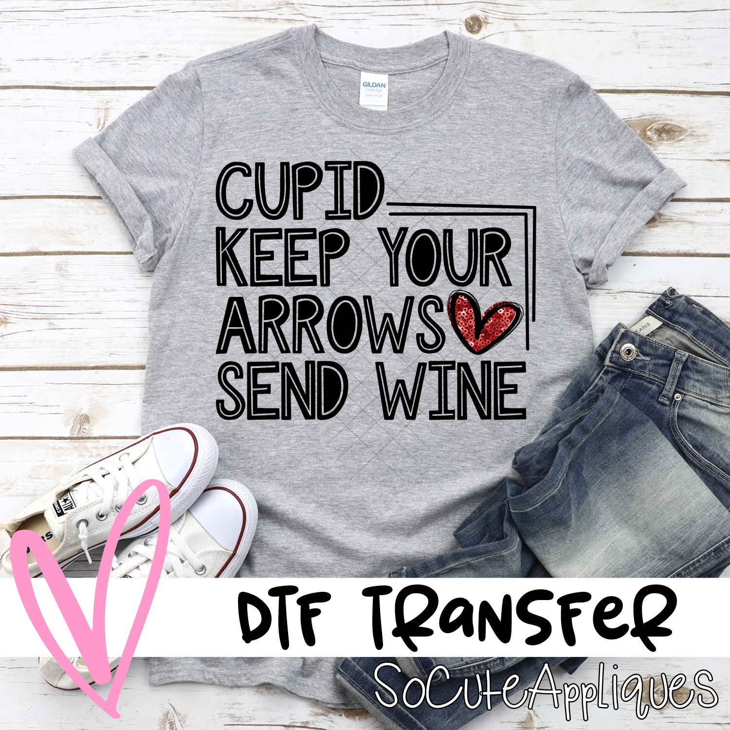Cupid keep your arrows send wine *DTF* Transfer