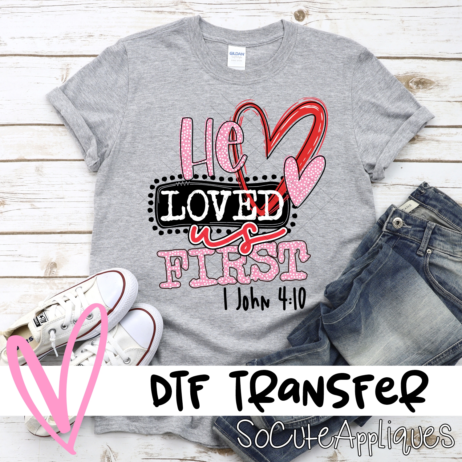 He loved us first double heart *DTF* Transfer