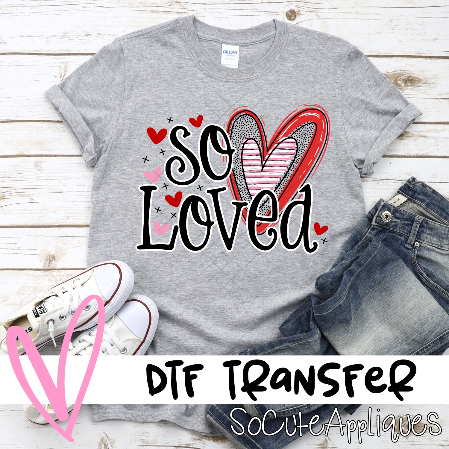 So Loved hearts *DTF* Transfer