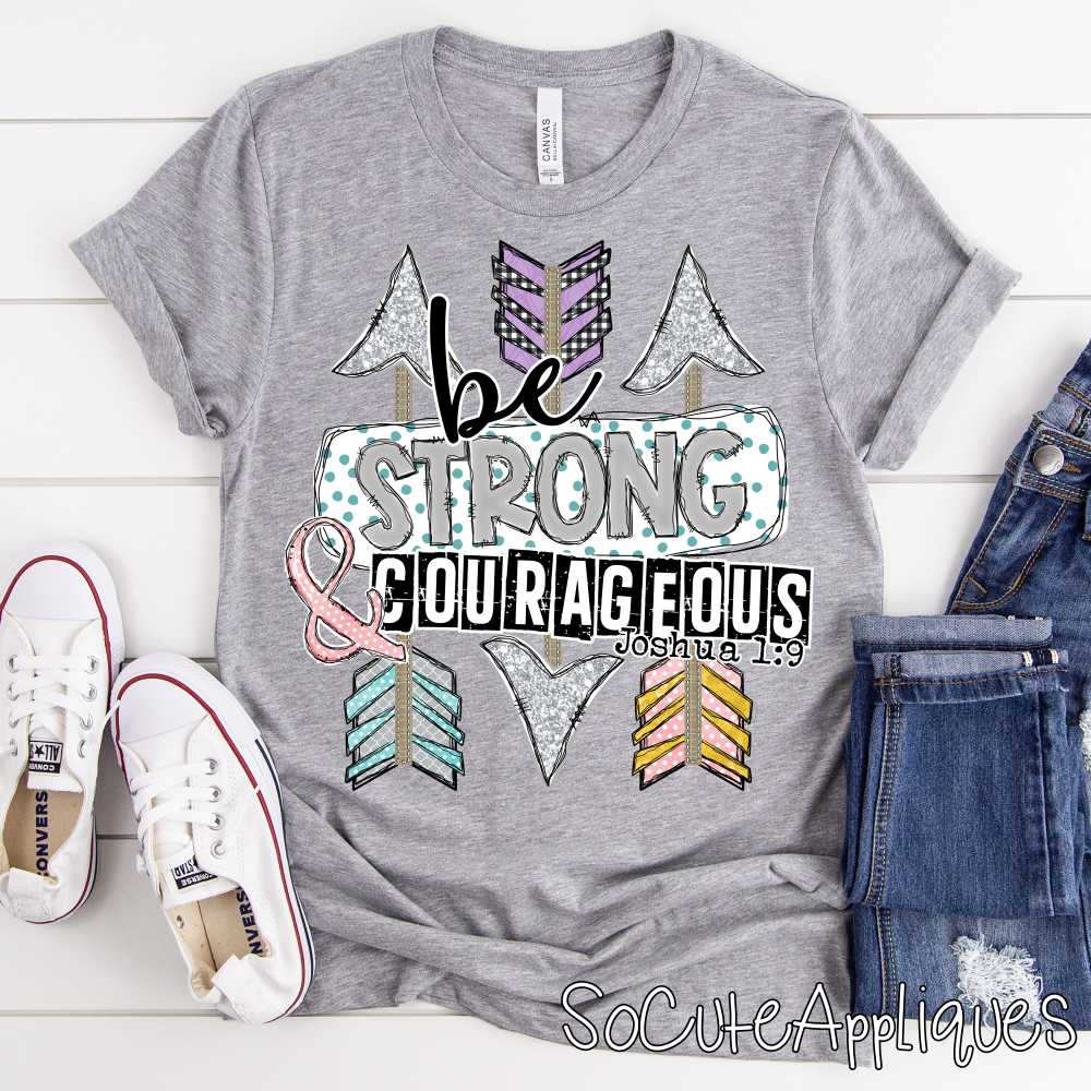 Be strong and courageous *DTF* Transfer