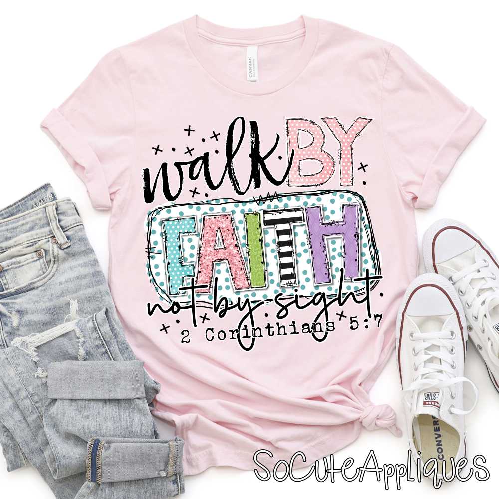 Walk by Faith *DTF* Transfer