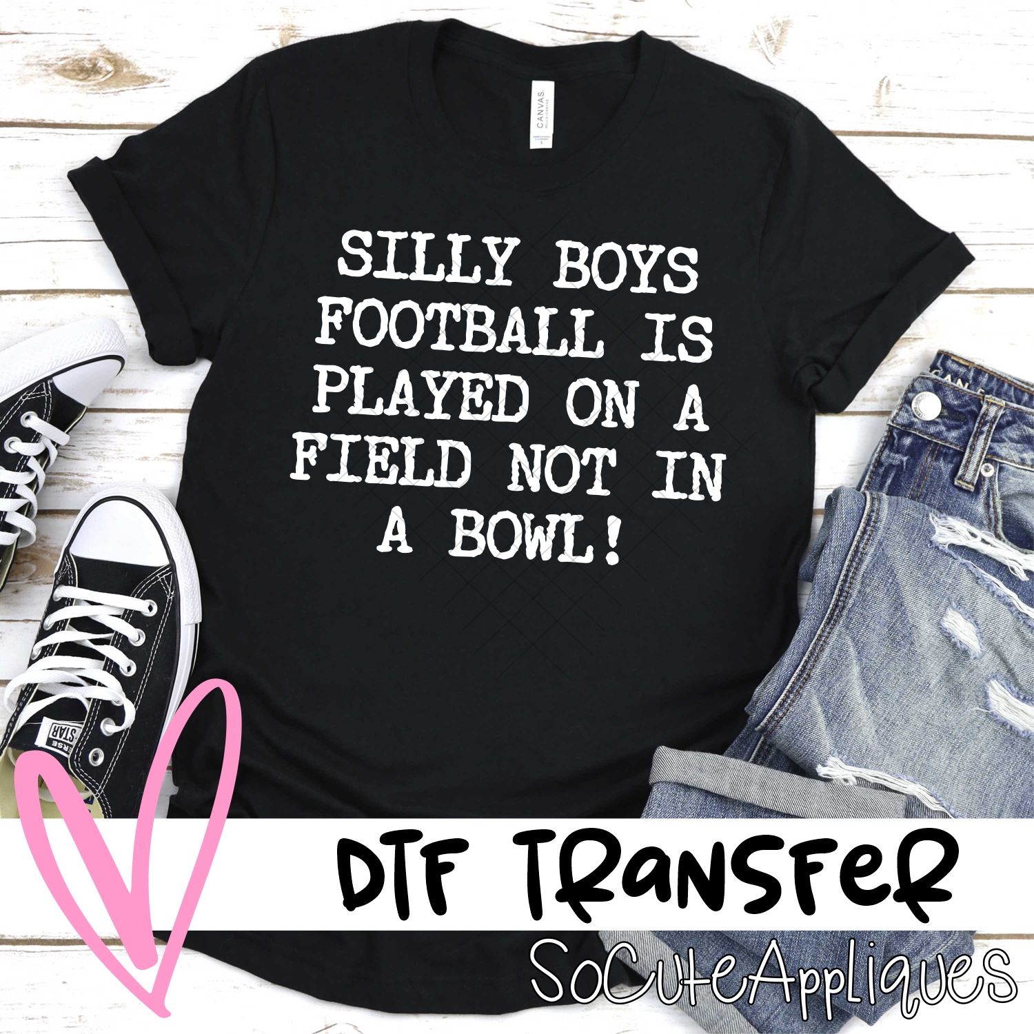 Silly boys football is played on a field WHITE *DTF* Transfer
