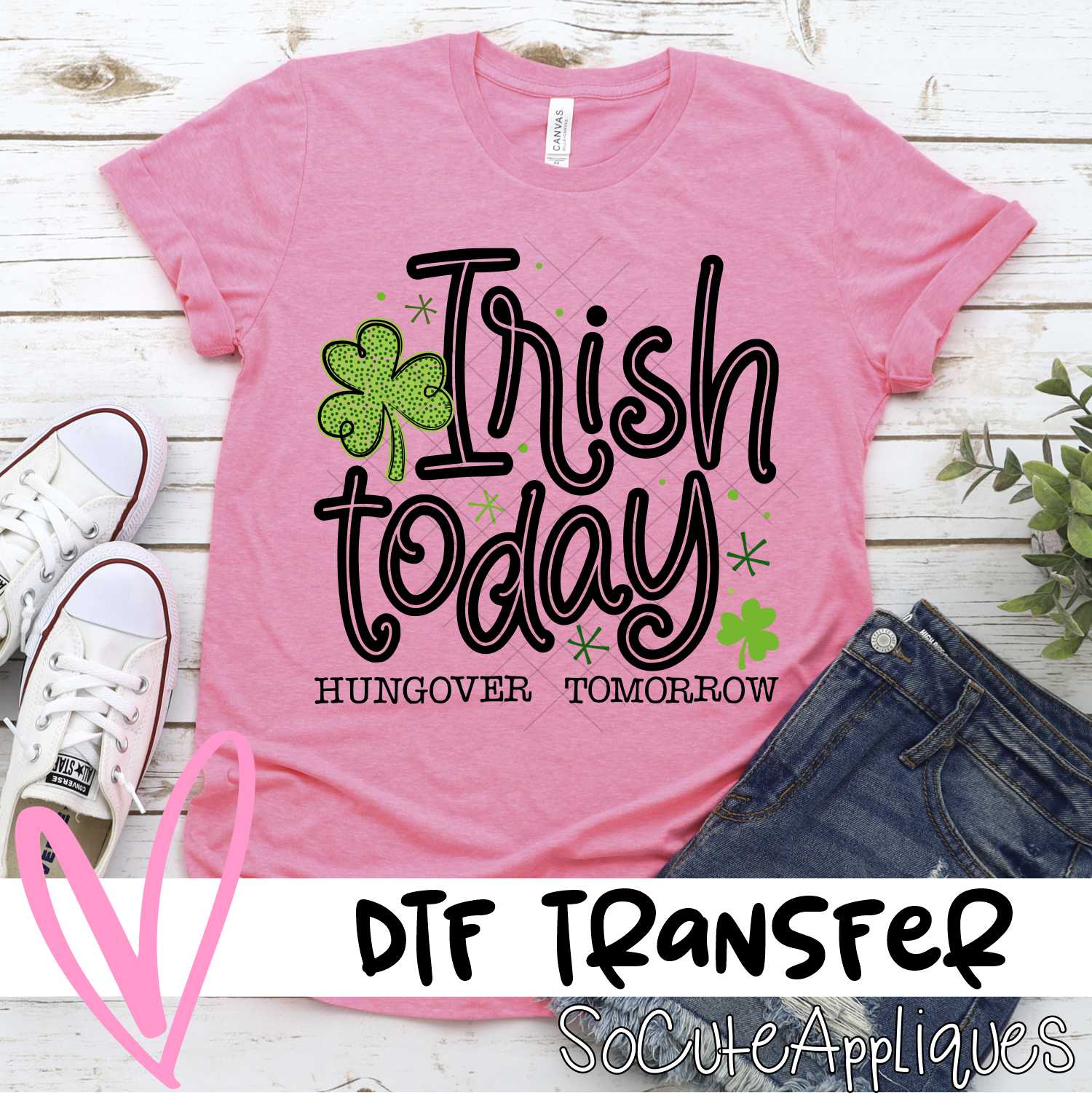 Irish today hungover tomorrow *DTF* Transfer