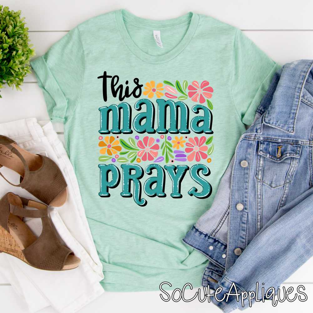 This mama prays flowers *DTF* Transfer