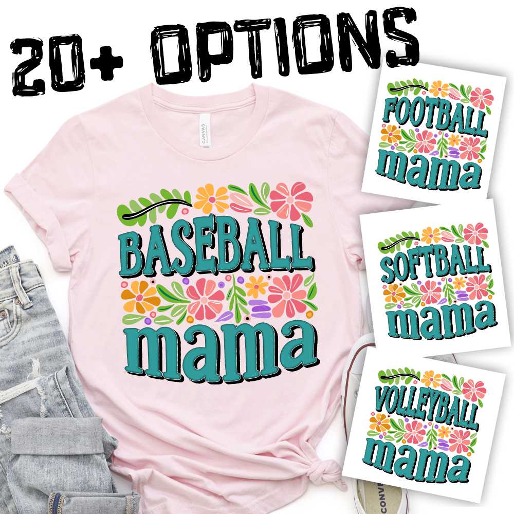 Sports mama flowers *DTF* Transfer 20+ Choices