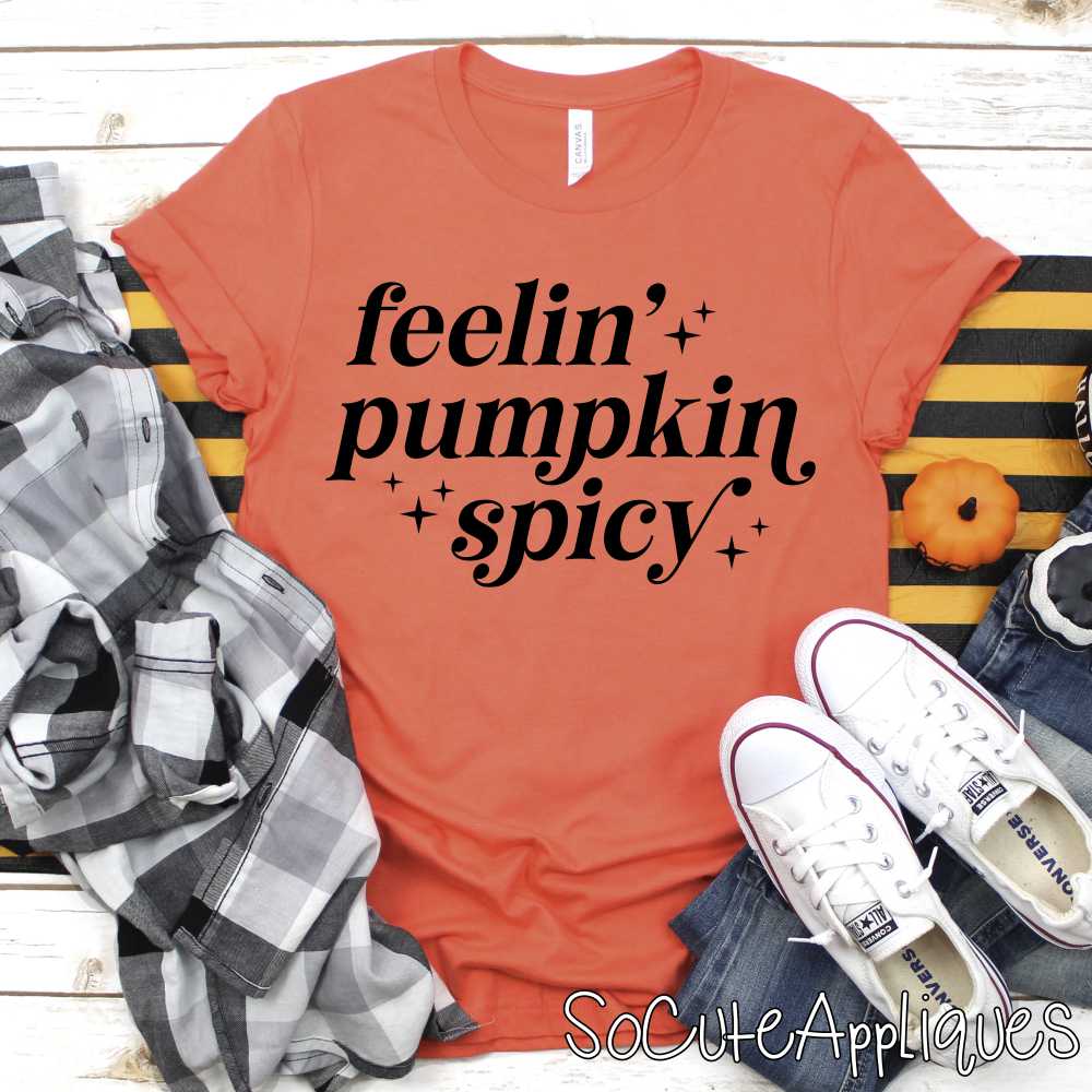 Feelin pumpkin spicy BLACK *DTF* Transfer