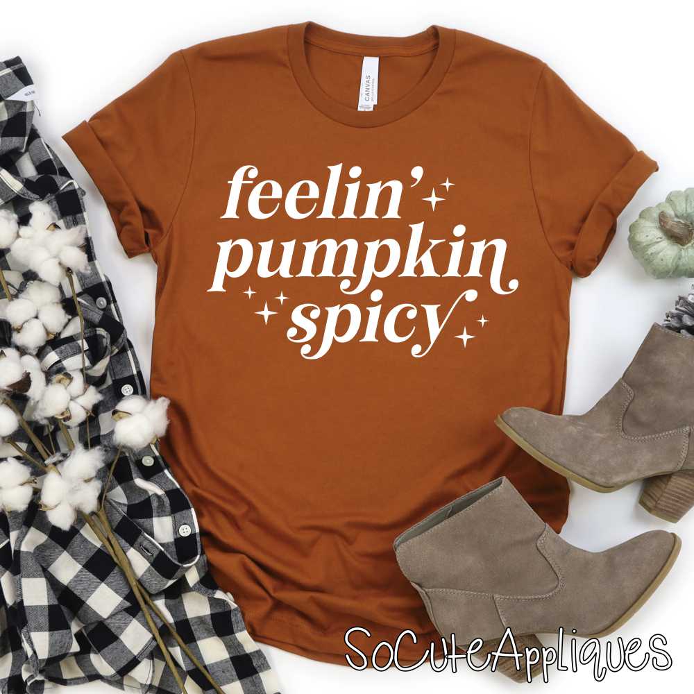 Feelin pumpkin spicy WHITE *DTF* Transfer