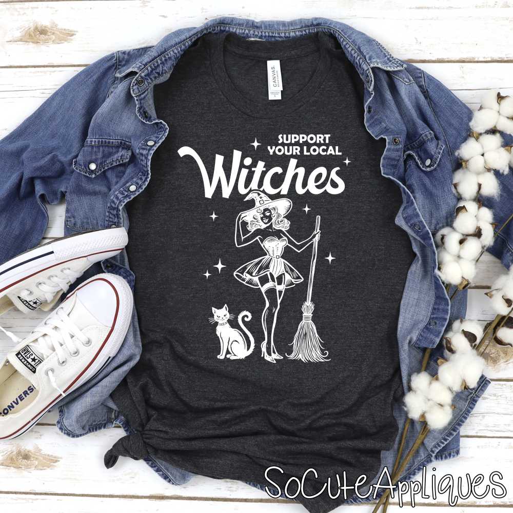 Support your local witches WHITE *DTF* Transfer
