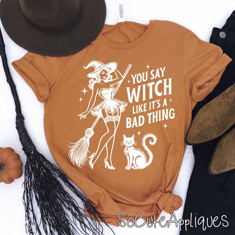 You say witch like its a bad thing WHITE *DTF* Transfer