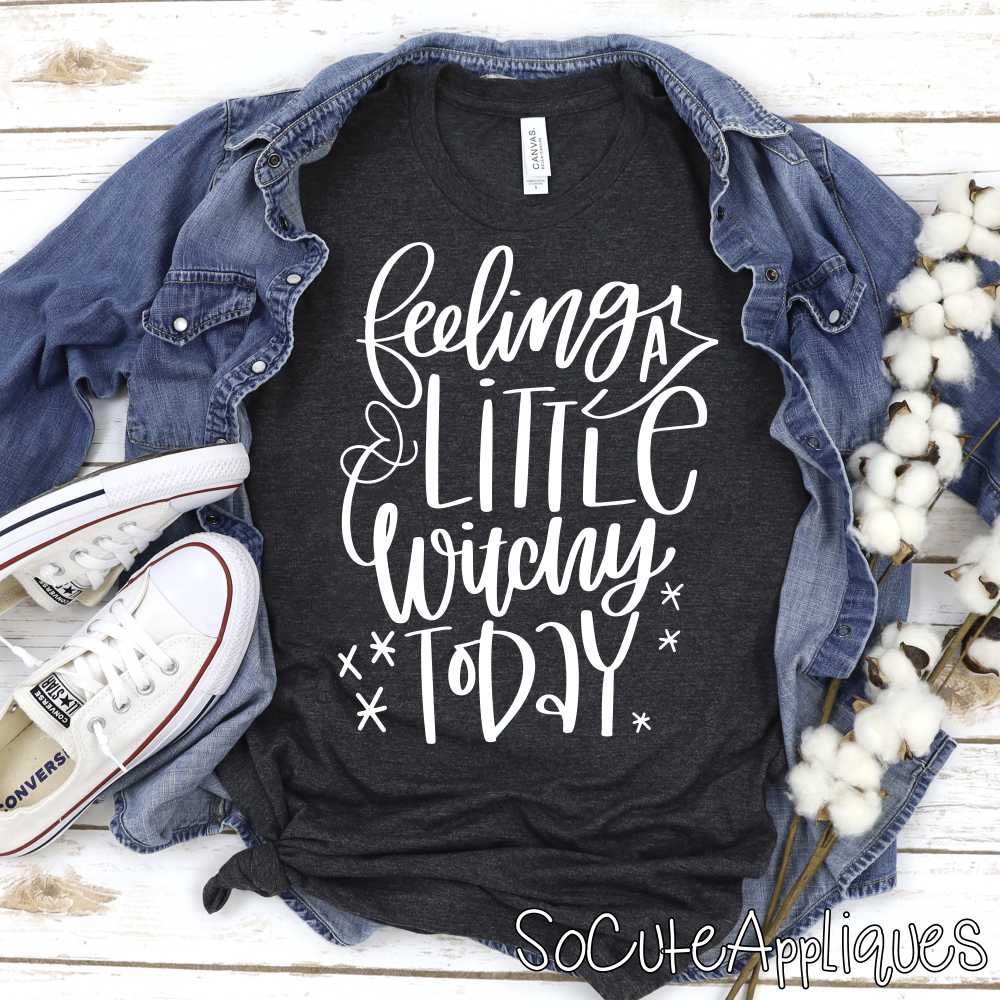 Feeling a little witchy today WHITE *DTF* Transfer