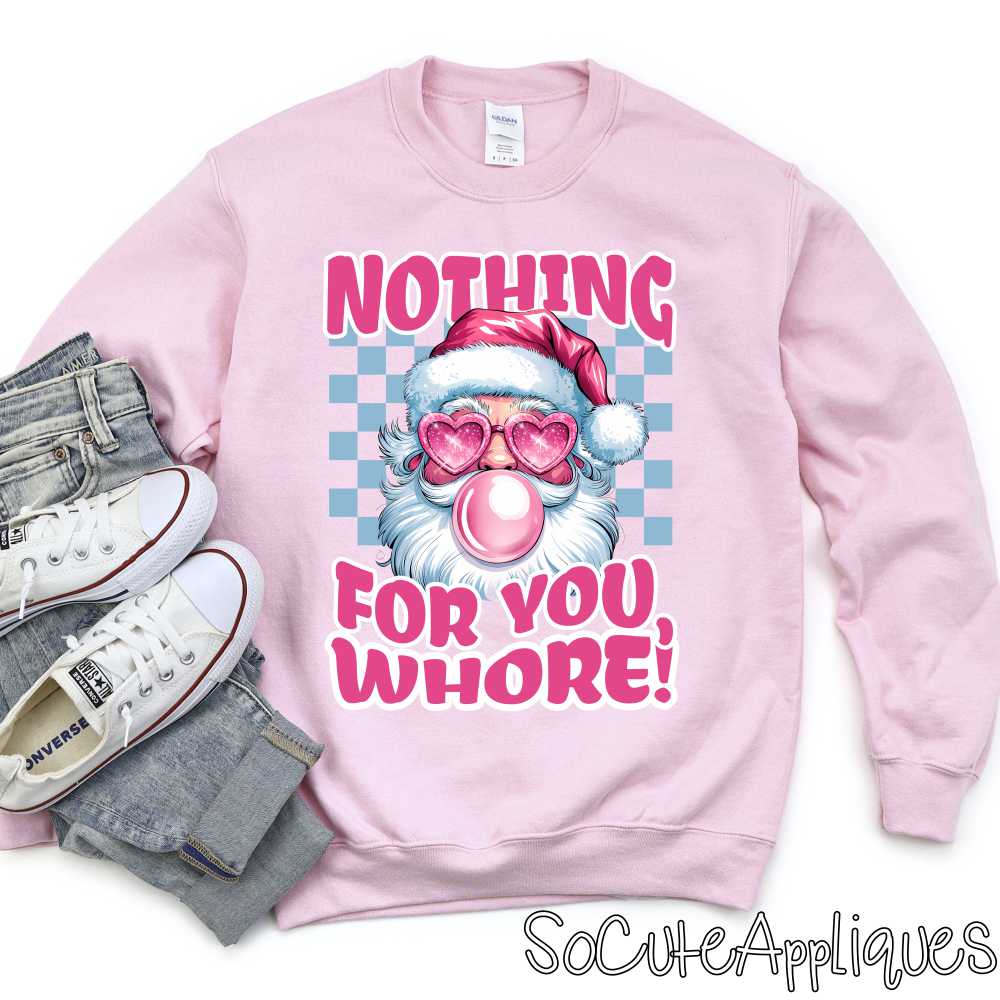 Nothing for you whore *DTF* Transfer