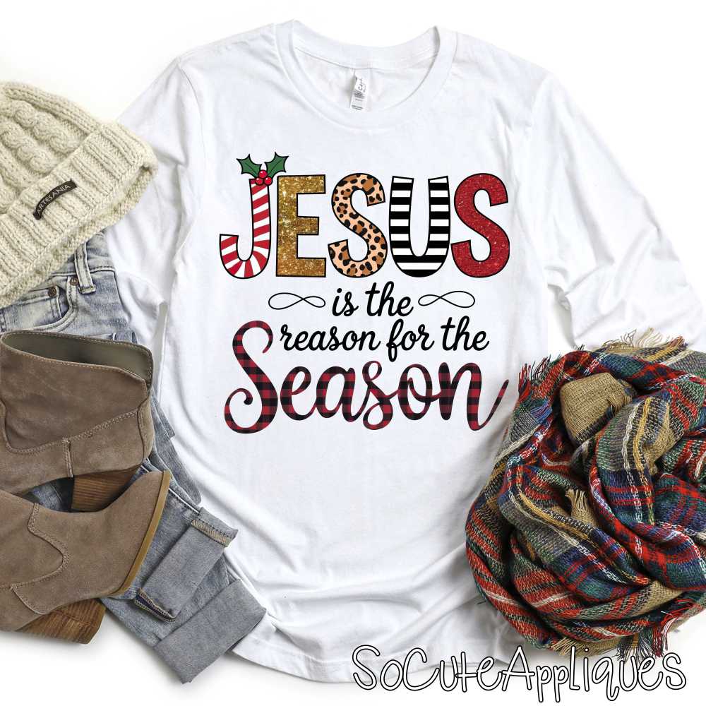 Jesus is the reason for the season *DTF* Transfer