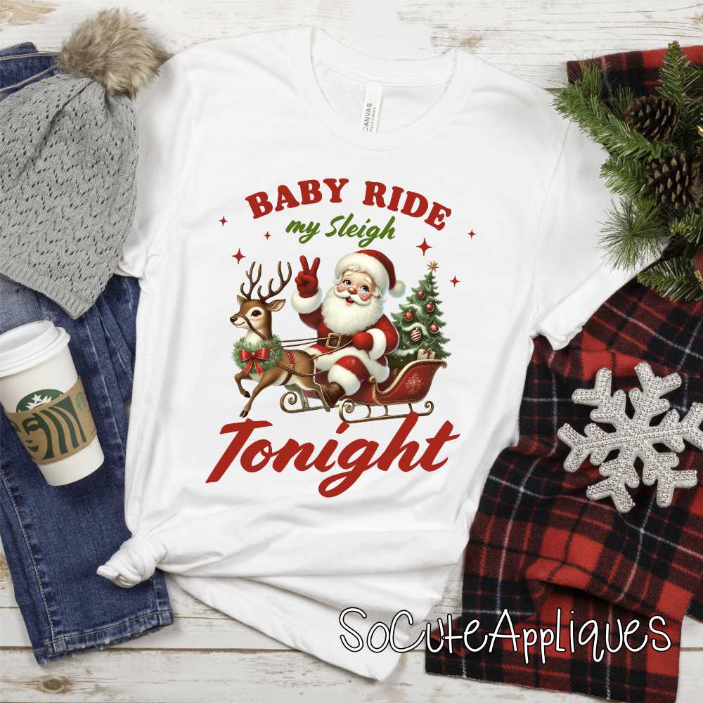 Baby ride my sleigh tonight *DTF* Transfer
