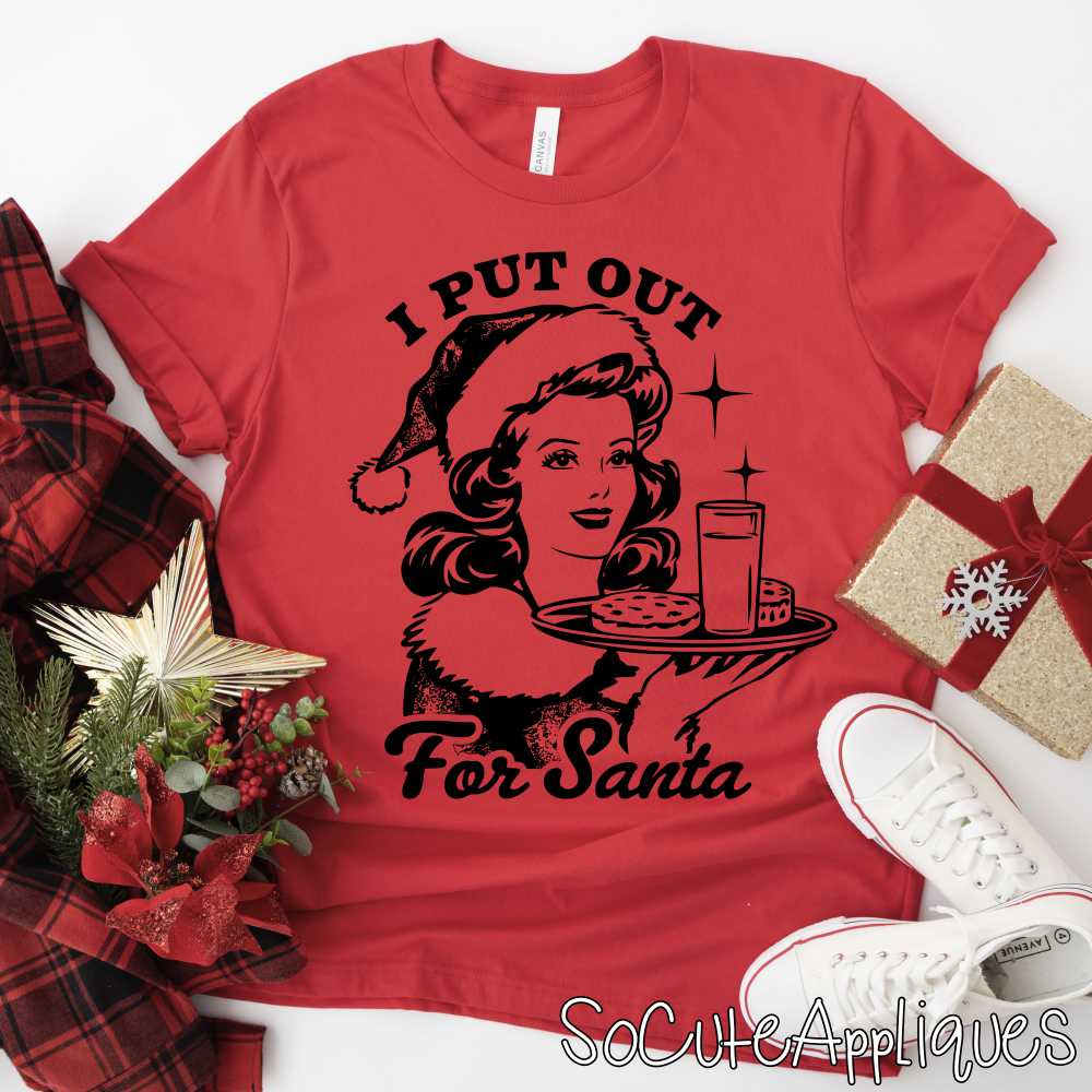 I put out for Santa BLACK *DTF* Transfer