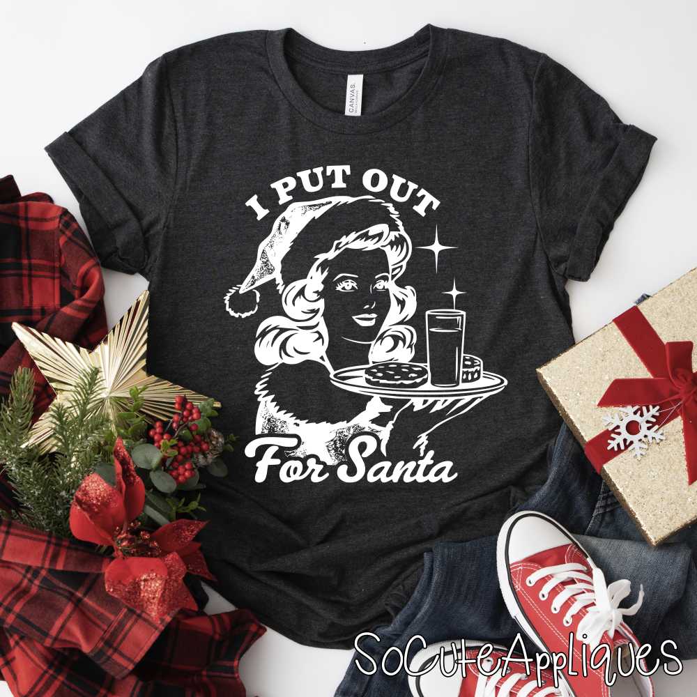 I put out for Santa WHITE *DTF* Transfer