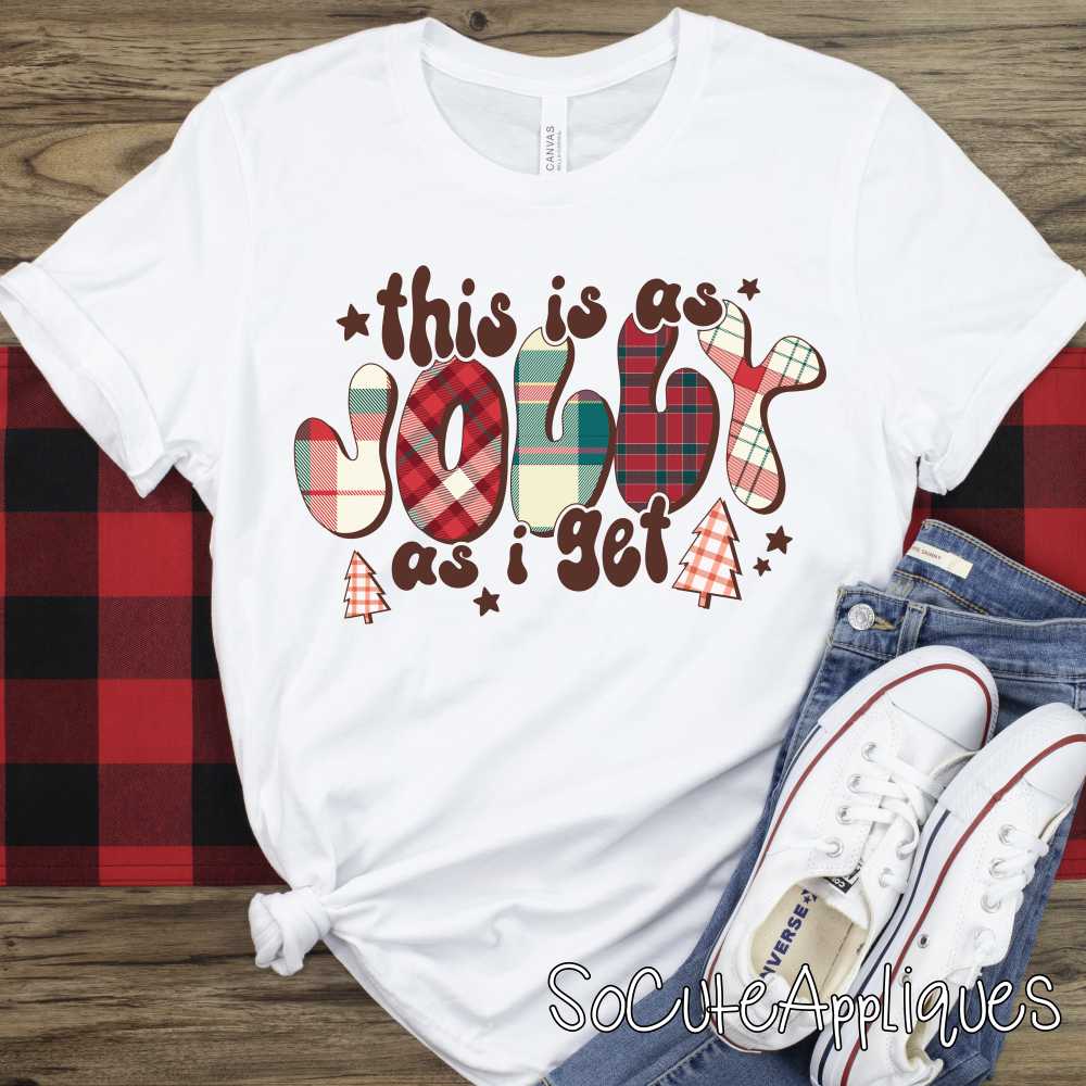 This is as Jolly as I get Christmas plaid *DTF* Transfer