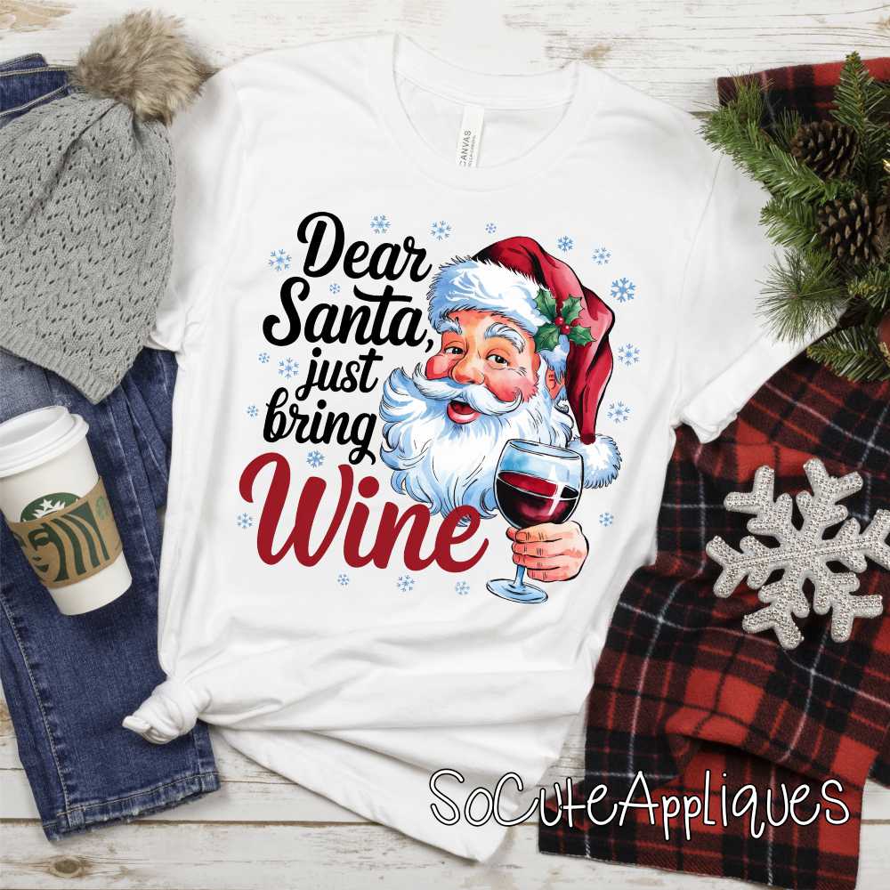 Dear Santa just bring wine *DTF* Transfer