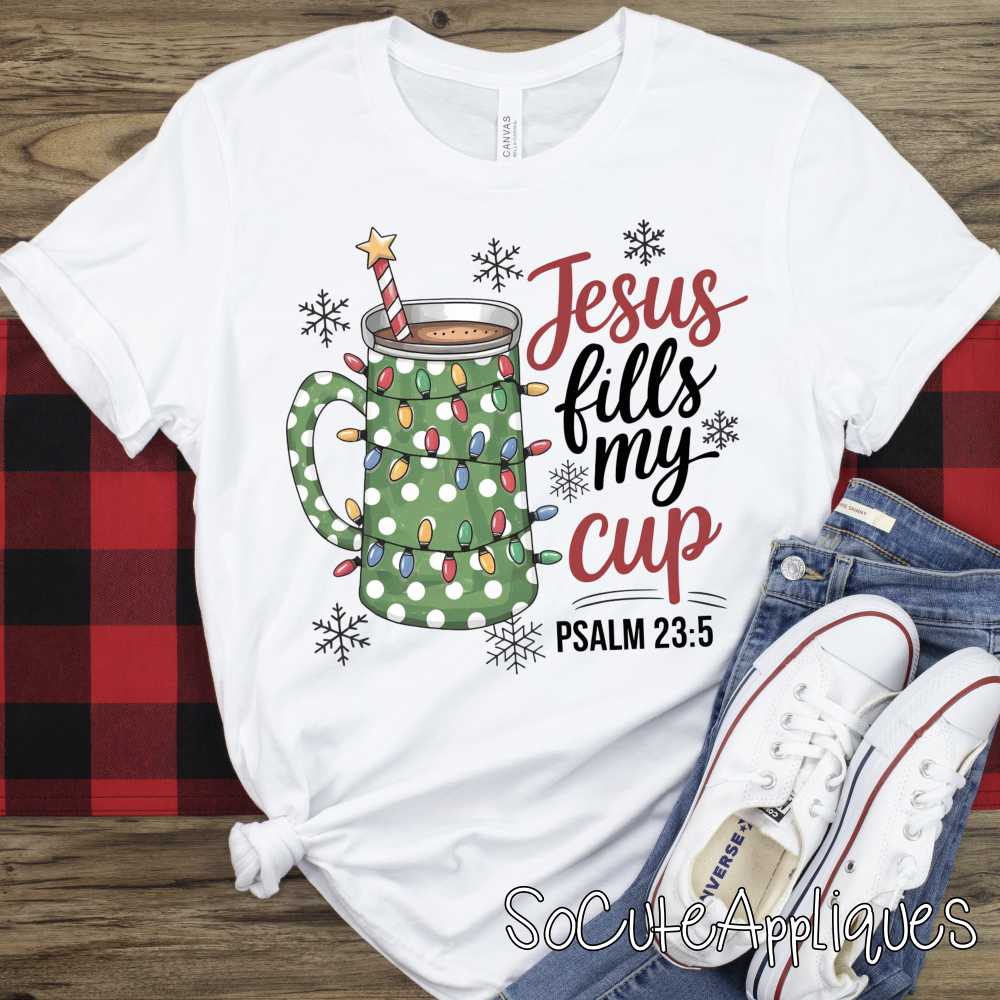 Jesus fills my cup *DTF* Transfer