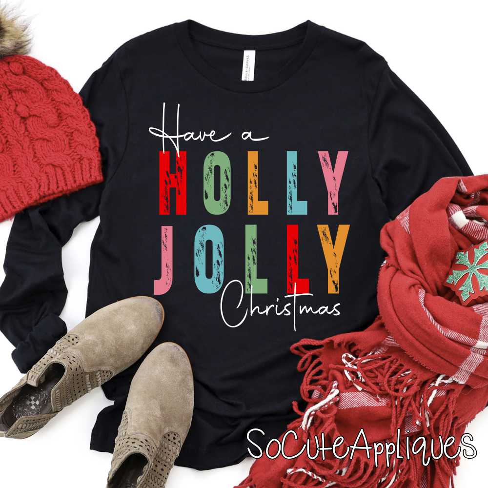 Have a holly jolly Christmas *DTF* Transfer
