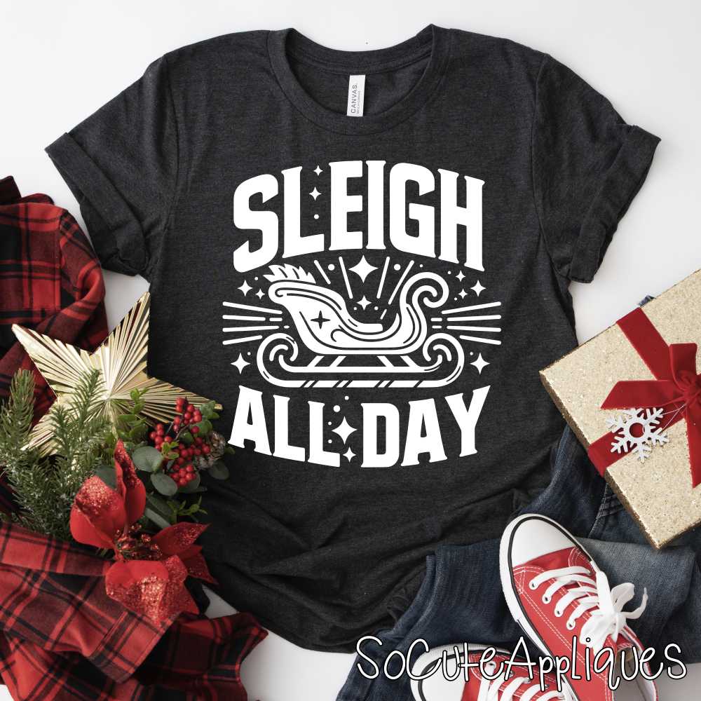Sleigh all day WHITE *DTF* Transfer