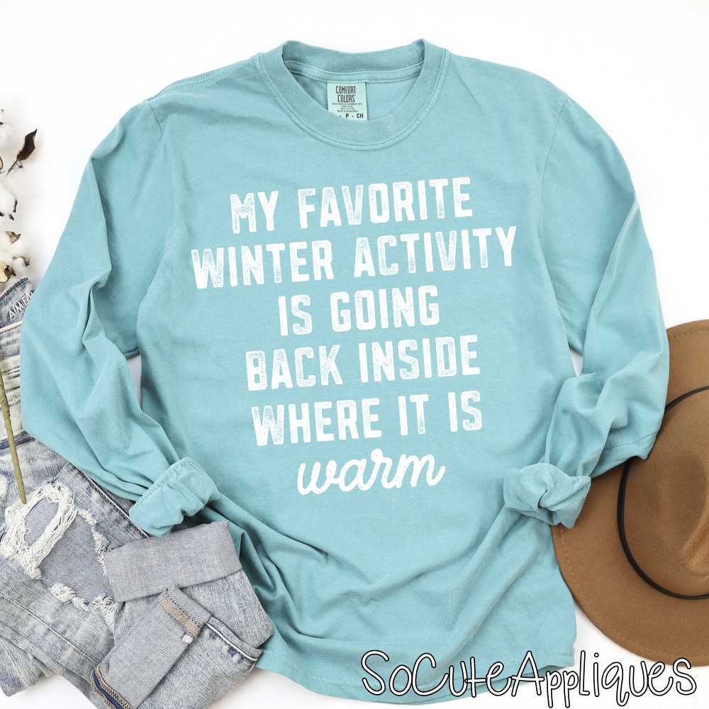 Favorite winter activity is goin back inside *DTF* Transfer
