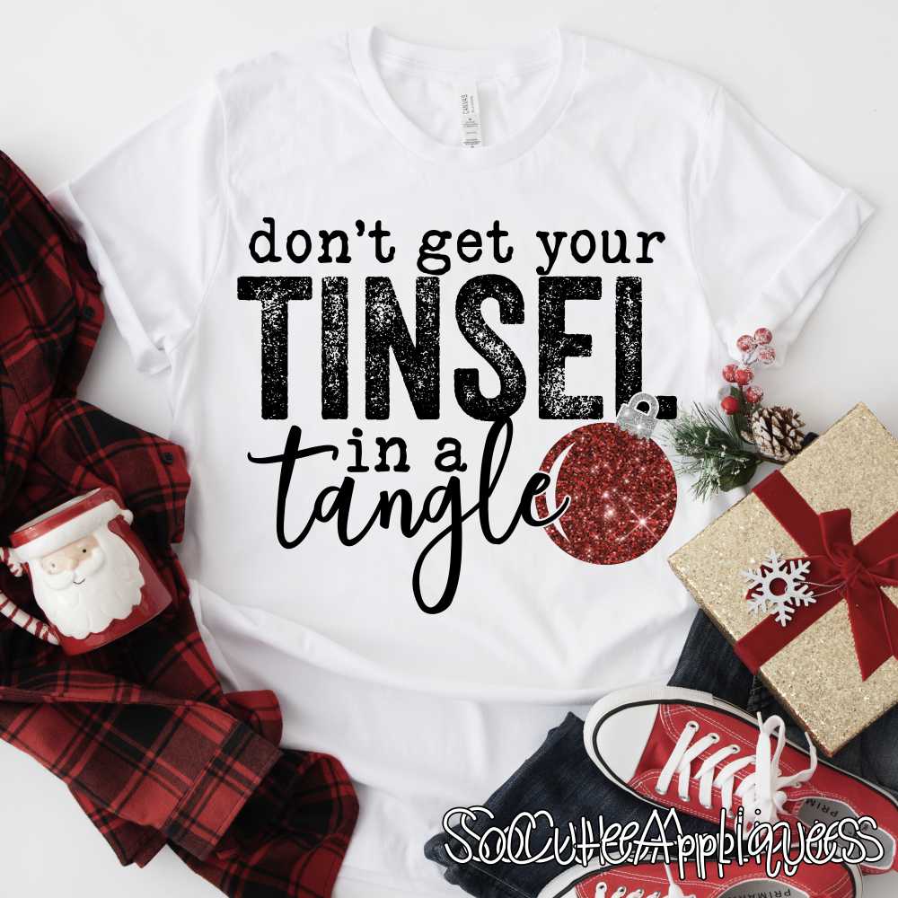Dont get your tinsle in a tangle BLACK *DTF* Transfer