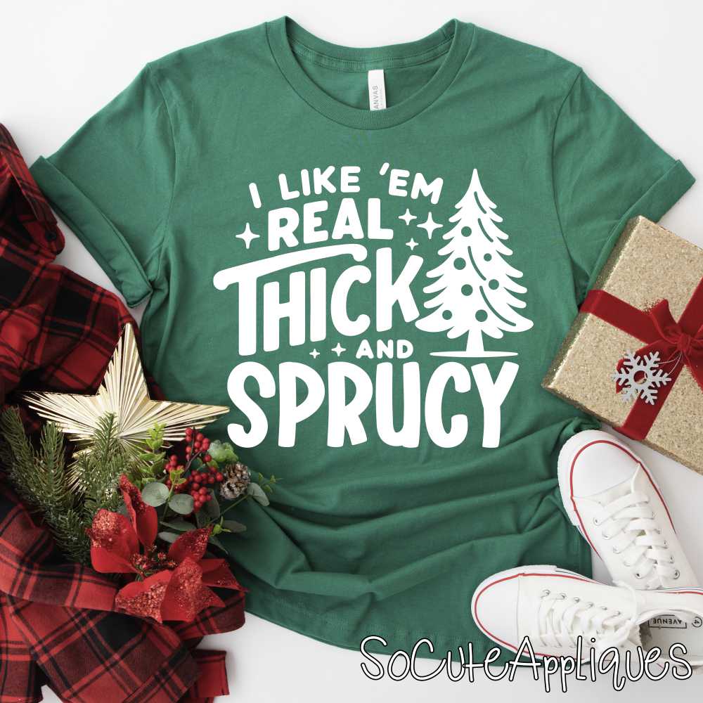 I like em real thick and sprucy *DTF* Transfer