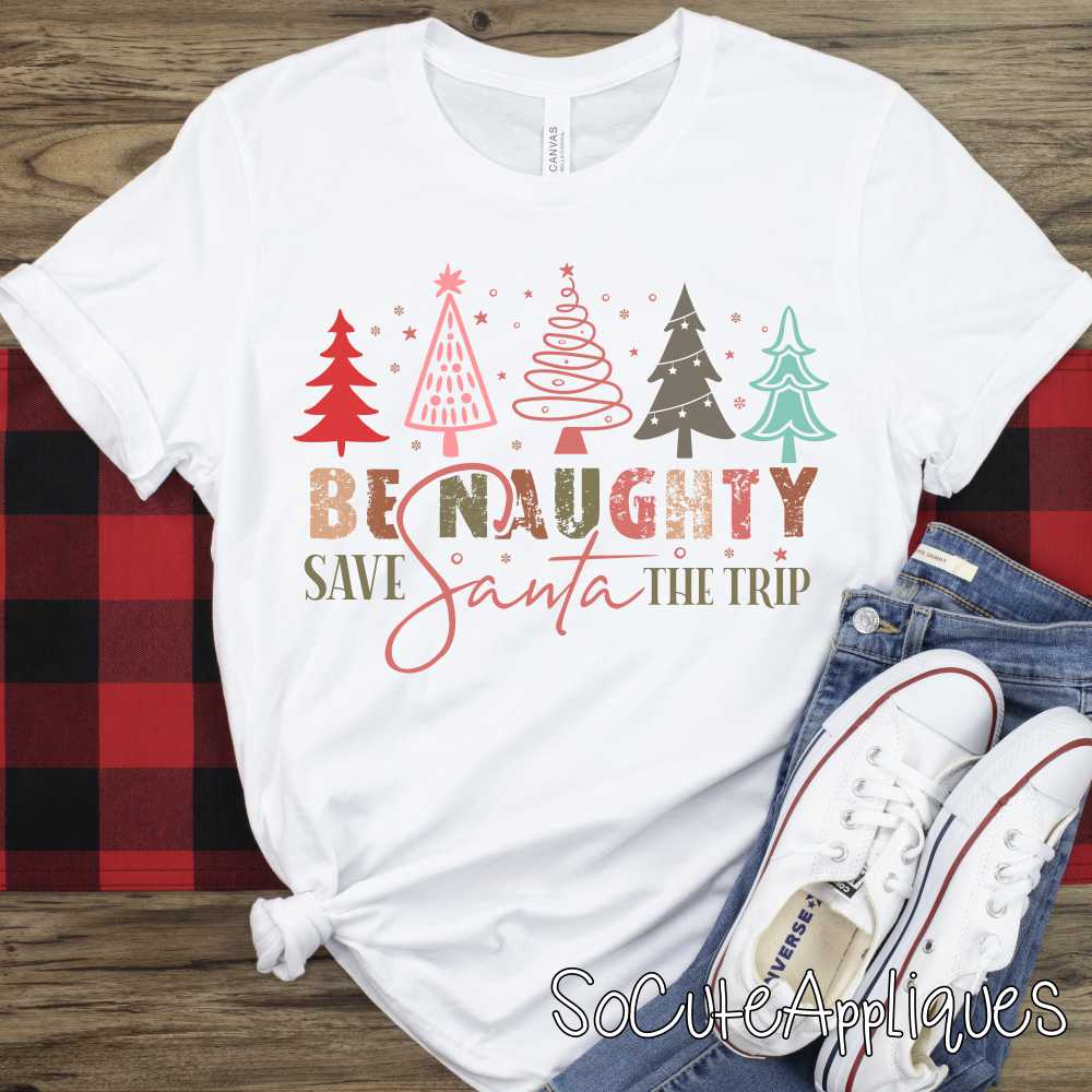 Be Nughty save santa the trip *DTF* Transfer
