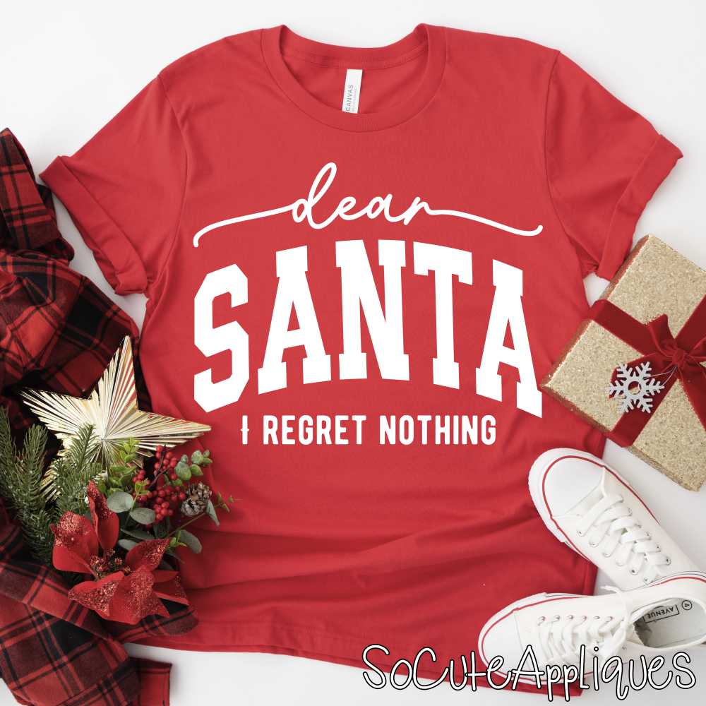 Dear Santa I regret nothing *DTF* Transfer