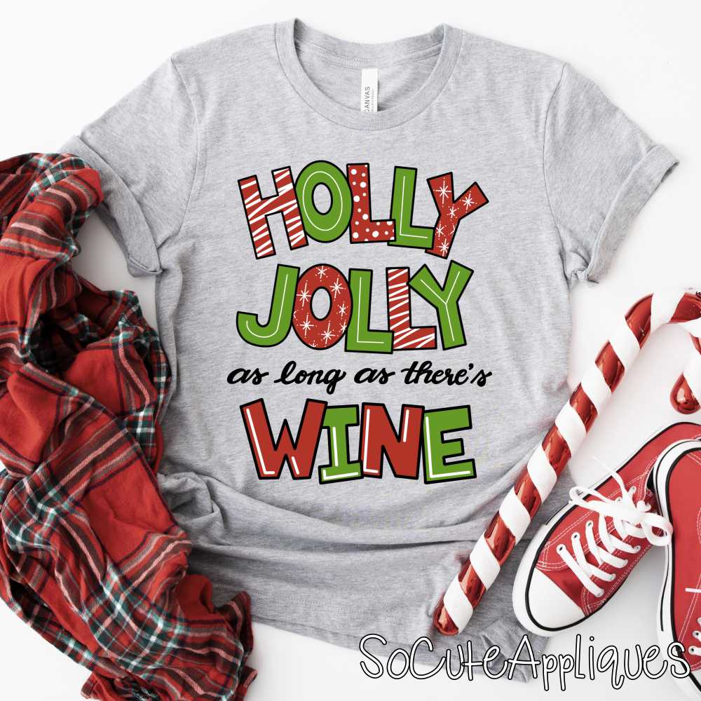 Holly jolly as long as theres wine *DTF* Transfer