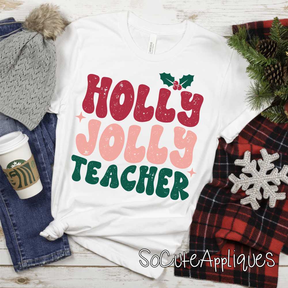 Holly Jolly Teacher *DTF* Transfer