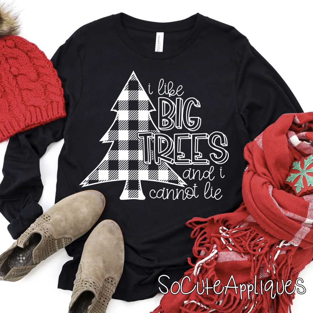 I like big trees *DTF* Transfer
