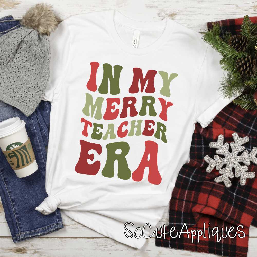 In my Merry teacher era *DTF* Transfer