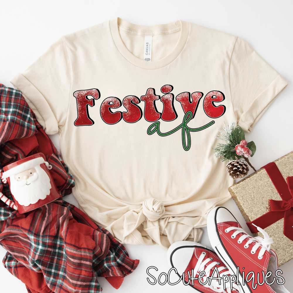Festive AF *DTF* Transfer