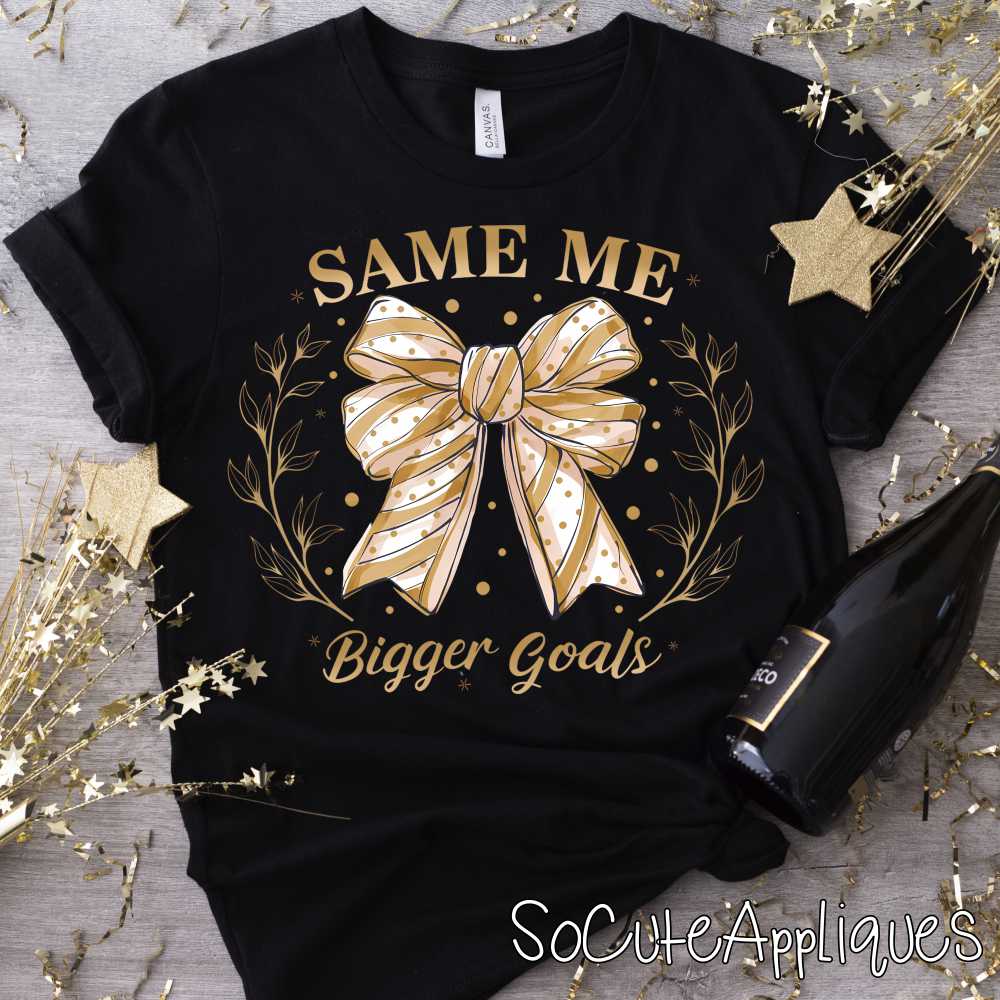 Same me bigger goals bow *DTF* Transfer
