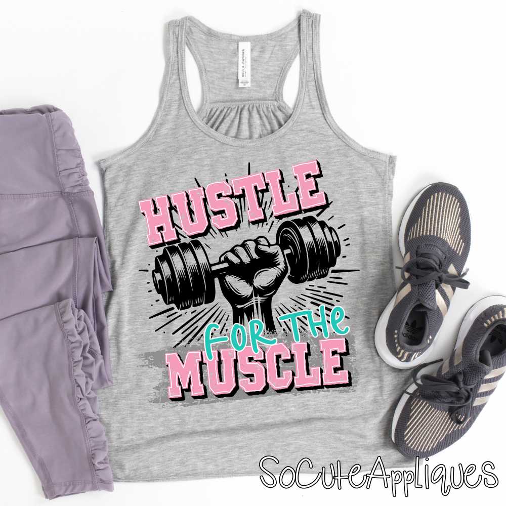 Hustle for the muscle *DTF Transfer*