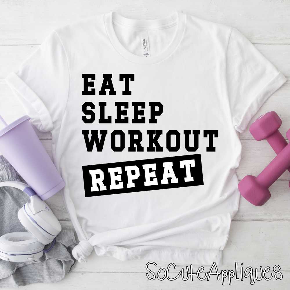 Eat sleep workout repeat *DTF Transfer*