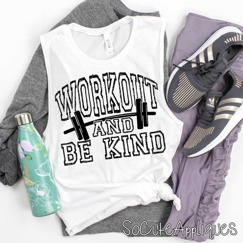 Workout and be kind BLACK *DTF Transfer*
