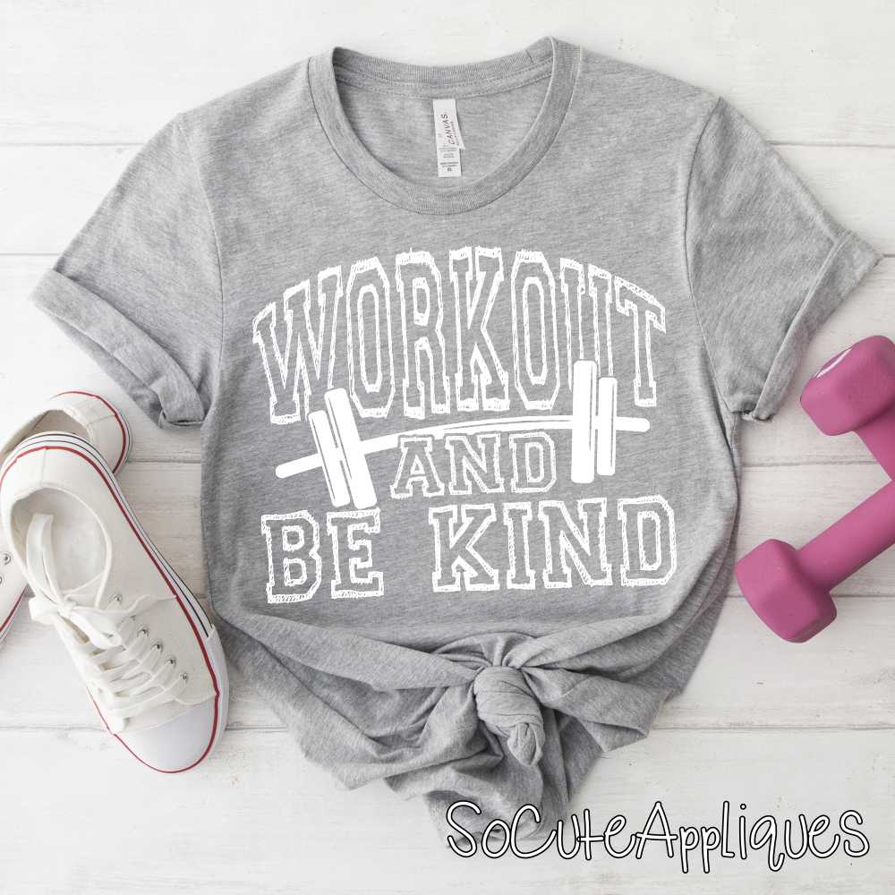 Workout and be kind WHITE *DTF Transfer*
