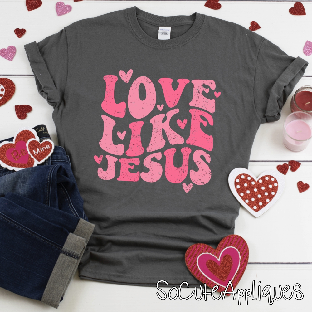 Love like Jesus *DTF* Transfer